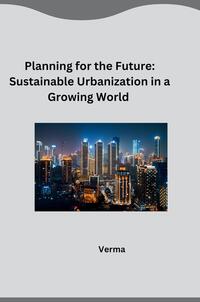 Vorderes Coverbild Planning for the Future: Sustainable Urbanization in a Growing World
