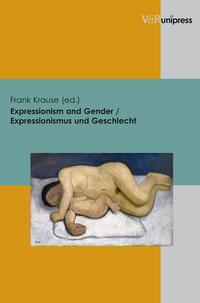 Vorderes Coverbild Expressionism and Gender / Expressionismus und Geschlecht