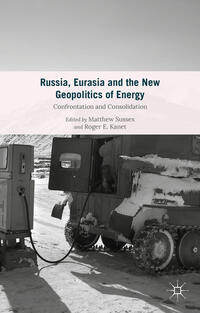 Vorderes Coverbild Russia, Eurasia and the New Geopolitics of Energy