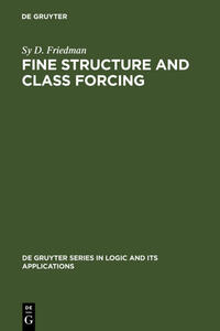 Vorderes Coverbild Fine Structure and Class Forcing