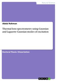 Vorderes Coverbild Thermal lens spectrometry using Gaussian and Laguerre Gaussian modes of excitation