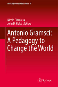 Vorderes Coverbild Antonio Gramsci: A Pedagogy to Change the World