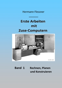 Vorderes Coverbild Erste Arbeiten mit Zuse-Computern