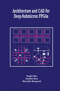 Vorderes Coverbild Architecture and CAD for Deep-Submicron FPGAS