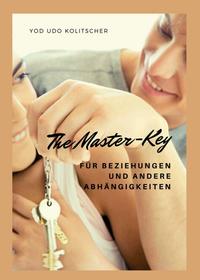 Vorderes Coverbild The Master-Key für Beziehungen und andere Abhängigkeiten