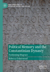 Vorderes Coverbild Political Memory and the Constantinian Dynasty