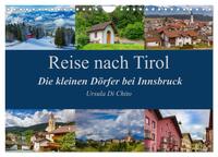 Vorderes Coverbild Reise nach Tirol - Die kleinen Dörfer bei Innsbruck (Wandkalender 2025 DIN A4 quer), CALVENDO Monatskalender