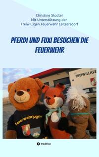 Vorderes Coverbild Pferdi und Fuxi besuchen die Feuerwehr - Ein Abenteuer für Kinder mit Fotos einer echten Feuerwehr