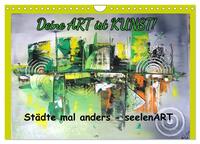 Vorderes Coverbild Städte mal anders - seelenART (Wandkalender 2025 DIN A4 quer), CALVENDO Monatskalender
