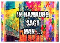 Vorderes Coverbild In Hamburg sagt man ... (Wandkalender 2025 DIN A3 quer), CALVENDO Monatskalender