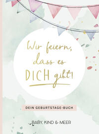 Vorderes Coverbild Wir feiern, dass es dich gibt!