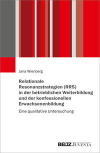 Vorderes Coverbild Relationale Resonanzstrategien (RRS) in der betrieblichen Weiterbildung und der konfessionellen Erwachsenenbildung