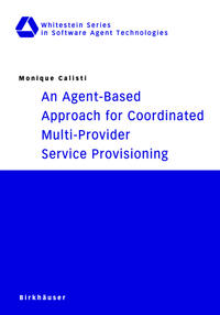 Vorderes Coverbild An Agent-Based Approach for Coordinated Multi-Provider Service Provisioning