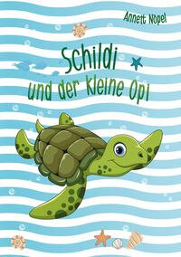Vorderes Coverbild Schildi und der kleine Opi