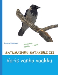 Vorderes Coverbild Satumainen satakieli III Varis vanha vaakku