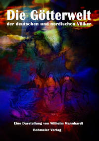 Vorderes Coverbild Die Götterwelt der deutschen und nordischen Völker