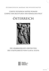 Vorderes Coverbild Die Grabbaureliefs (erster Teil) des Stadtgebietes von Flavia Solva