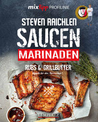 Vorderes Coverbild mixtipp PROFILINIE Steven Raichlens Barbecue! Saucen, Rubs, Marinaden & Grillbutter