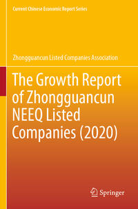 Vorderes Coverbild The Growth Report of Zhongguancun NEEQ Listed Companies (2020)