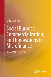 Vorderes Coverbild Social Purpose, Commercialization, and Innovations in Microfinance