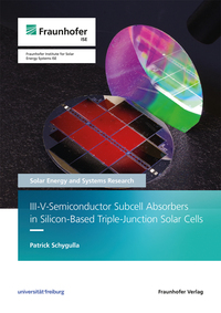 Vorderes Coverbild III-V-Semiconductor Subcell Absorbers in Silicon-Based Triple-Junction Solar Cells