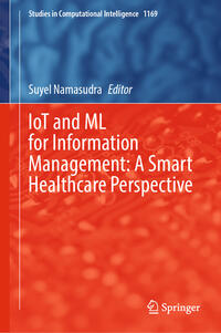 Vorderes Coverbild IoT and ML for Information Management: A Smart Healthcare Perspective