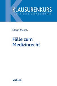 Vorderes Coverbild Klausurenkurs / Fälle zum Medizinrecht