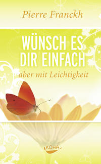 Vorderes Coverbild Wünsch es dir einfach – aber mit Leichtigkeit