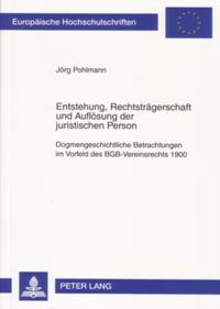 Vorderes Coverbild Entstehung, Rechtsträgerschaft und Auflösung der juristischen Person