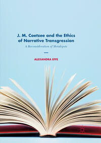 Vorderes Coverbild J. M. Coetzee and the Ethics of Narrative Transgression