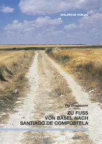 Vorderes Coverbild Zu Fuss von Basel nach Santiago de Compostela