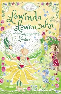 Vorderes Coverbild Lowinda Löwenzahn und der Vergissmeinnicht-Zauber