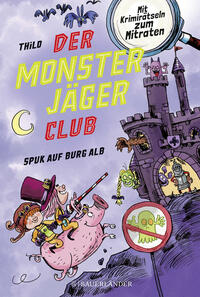Vorderes Coverbild Der Monsterjäger-Club 2 – Spuk auf Burg Alb