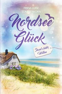 Vorderes Coverbild Nordseeglück / Insel wider Willen