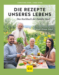 Vorderes Coverbild Die Rezepte unseres Lebens – das Kochbuch der Familie Storl