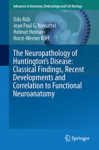 Vorderes Coverbild The Neuropathology of Huntington’s Disease: Classical Findings, Recent Developments and Correlation to Functional Neuroanatomy