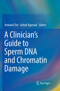 Vorderes Coverbild A Clinician's Guide to Sperm DNA and Chromatin Damage