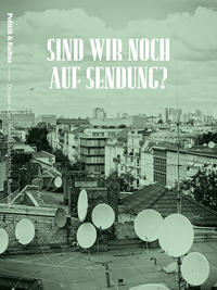 Vorderes Coverbild Sind wir noch auf Sendung? Dossier zum öffentlich-rechtlichen Rundfunk