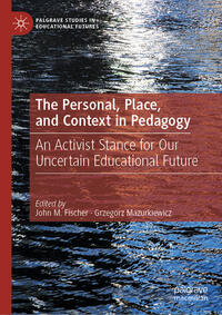 Vorderes Coverbild The Personal, Place, and Context in Pedagogy