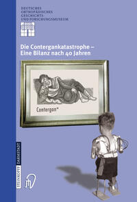 Vorderes Coverbild Die Contergankatastrophe - Eine Bilanz nach 40 Jahren