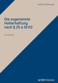 Vorderes Coverbild Die sogenannte Halterhaftung nach § 25 a StVG