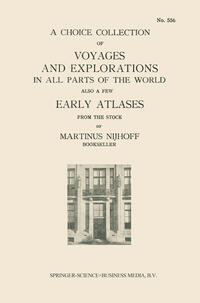 Vorderes Coverbild A Choice Collection of Voyages and Explorations in All Parts of the World Also a Few Early Atlases