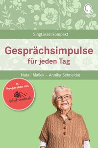Vorderes Coverbild Gesprächsimpulse bei Demenz. Anregungen und Impulse für Gespräche mit Senioren mit Demenz. Rund um Alltägliches, Feste und Feiern u.vm.