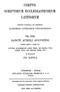 Vorderes Coverbild Sancti Aureli Augustini opera, sect. I, pars III: Contra Academicos libri tres, De beata vita liber unus, De ordine libri duo