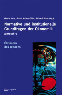 Vorderes Coverbild Jahrbuch Normative und institutionelle Grundfragen der Ökonomik / Ökonomik des Wissen