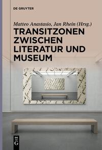 Vorderes Coverbild Transitzonen zwischen Literatur und Museum