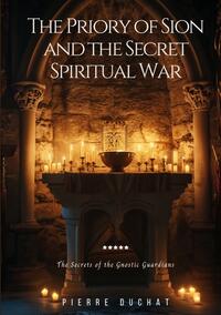 Vorderes Coverbild The Priory of Sion and the Secret Spiritual War