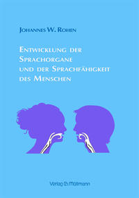 Vorderes Coverbild Entwicklung der Sprachorgane und der Sprachfähigkeit des Menschen