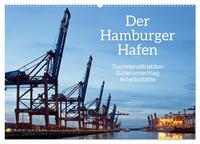 Vorderes Coverbild Der Hamburger Hafen - Touristenattraktion, Güterumschlag, Arbeitsstätte (Wandkalender 2025 DIN A2 quer), CALVENDO Monatskalender