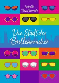 Vorderes Coverbild Die Stadt der Brillenmacher